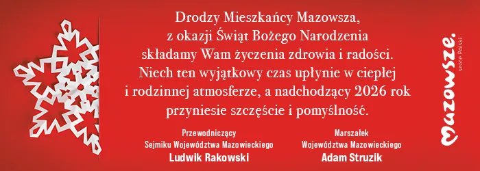 Wszystkiego Najlepszego z okazji Świąt Bożego Narodzenia życzy Urząd Marszałkowski Województwa Mazowieckiego.
