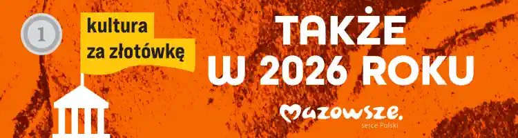 Za złotówkę do muzeum także w 2026 roku! - Witryna Mazovia.pl