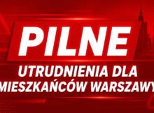 Utrudnienia dla mieszkańców Warszawy Fot. Warszawa w Pigułce