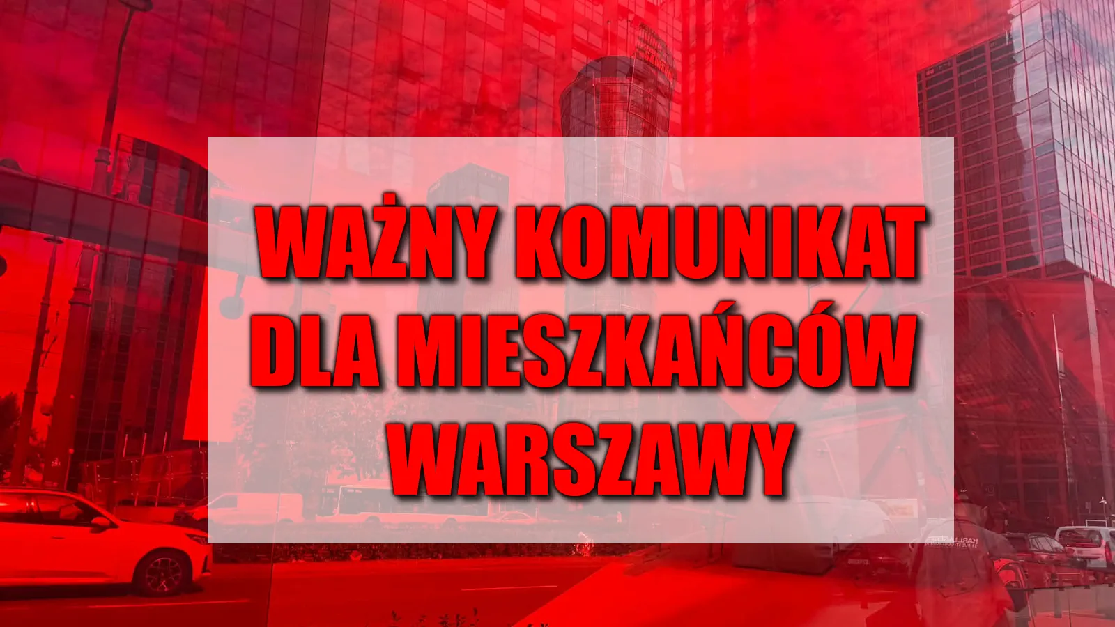 Ważny komunikat dla mieszkańców Warszawy.
